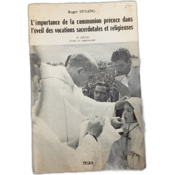 L'importance de la communion précoce dans l'éveil des vocations...