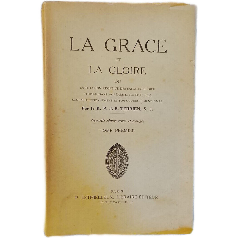 La Grâce et la Gloire ou la filiation adoptive des enfants de Dieu...