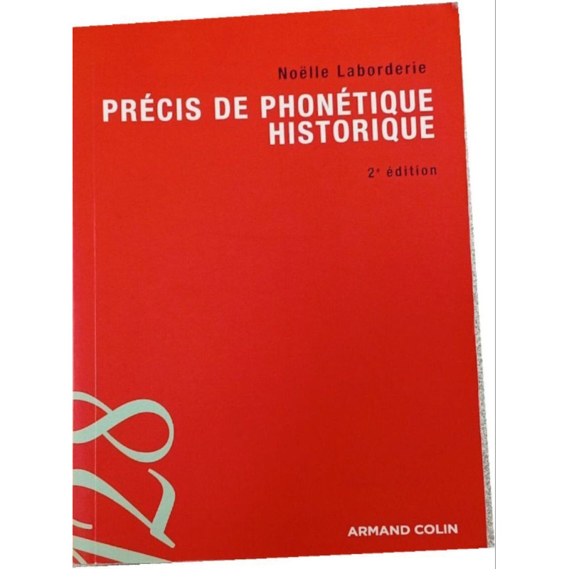 Précis de phonétique historique 2e édition