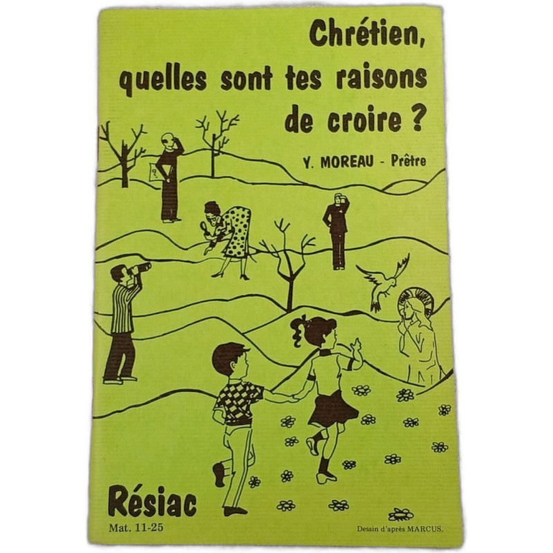 Chrétien quelles sont tes raisons de croire