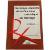 Nouveaux aspects de la Doctrine catholique du Mariage
