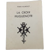 La Croix Huguenote