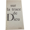 Sur la trace de Dieu