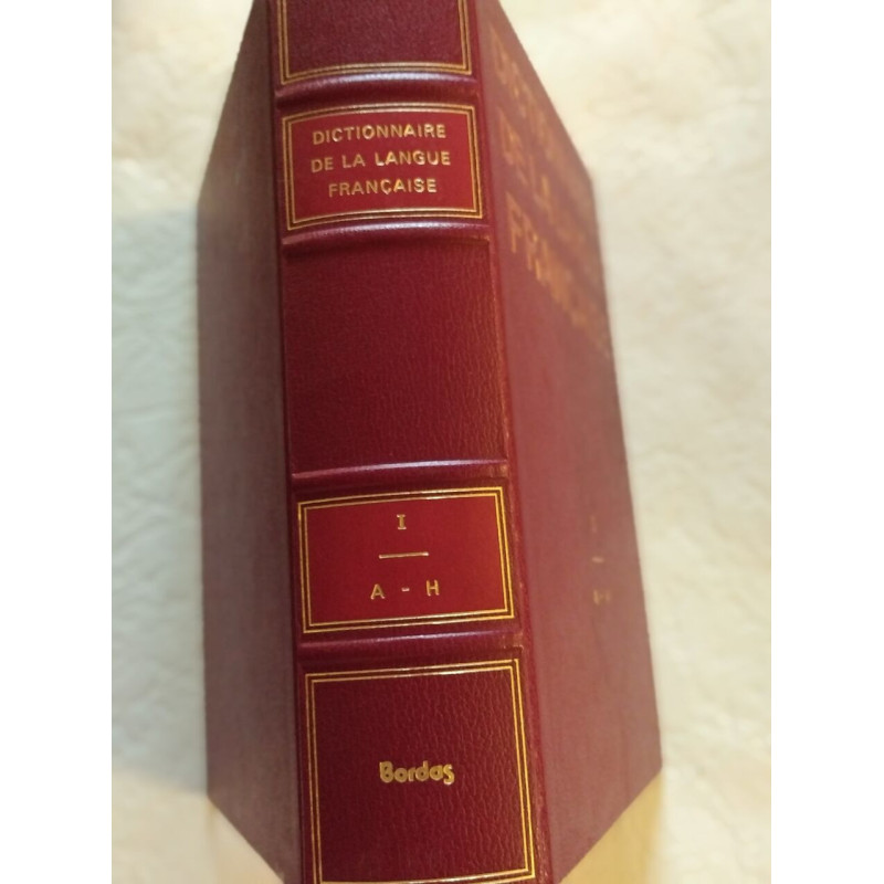Dictionnaire de la langue française I A-H