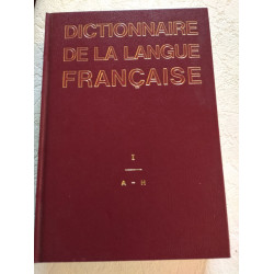Dictionnaire de la langue française I A-H