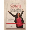 S'aimer pour maigrir et non maigrir pour s'aimer