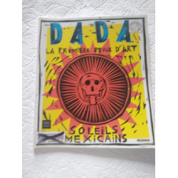 Dada : La première revue d'art. Soleils mexicains