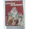 Cette folie des minéraux