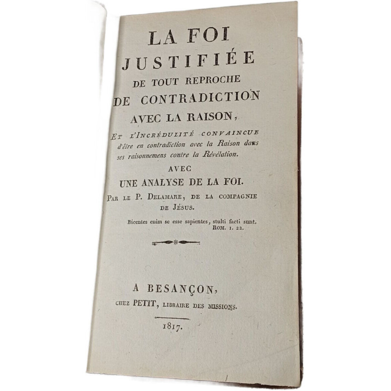 La foi justifiée de tout reproche de contradiction avec la raison...