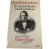 L'extraordinaire métamorphose ou 5 ans de la vie de Victor Hugo