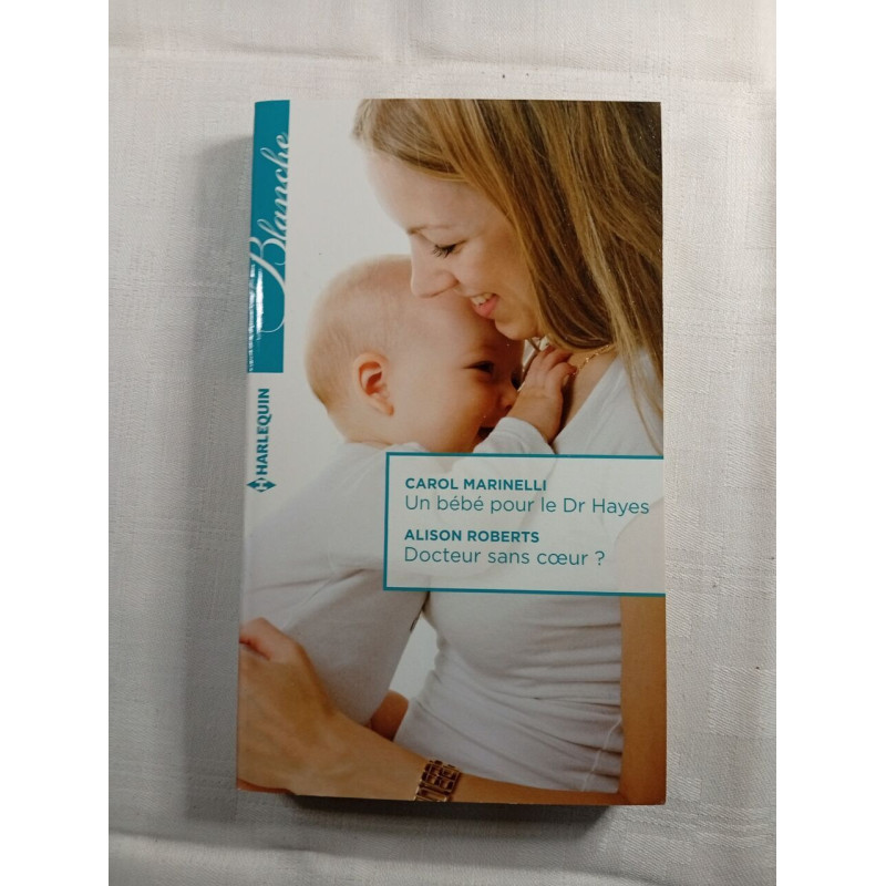Un bébé pour le Dr Hayes / Docteur sans cœur
