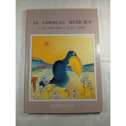 Le corbeau musicien et les piroulites à queue verte