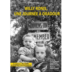 Willy Ronis une journée à Oradour et Willy Ronis autoportrait d'un...