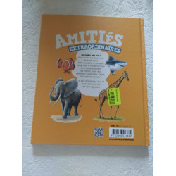 Amitiés extraordinaires ou comment les animaux de tout poil ont...