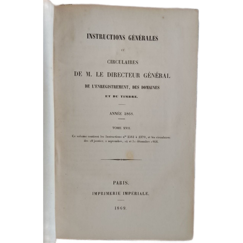 Instructions générales et circulaires de M. le Directeur général...