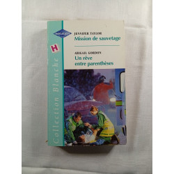 Mission de sauvetage / Un rêve entre parenthèses