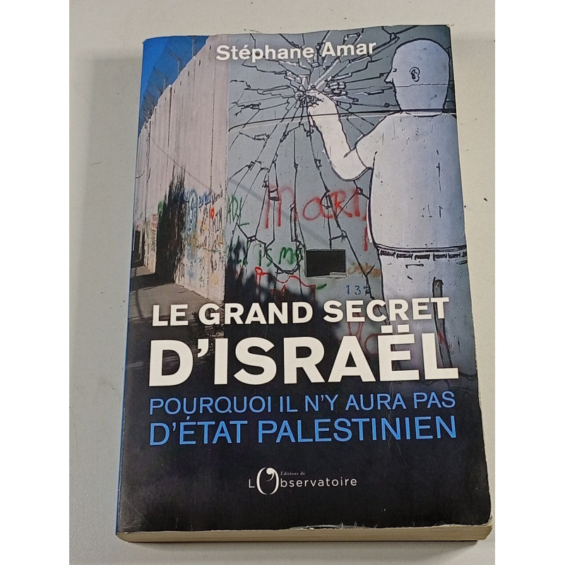 Le Grand Secret d'Israël : Pourquoi il n'y aura pas d'État palestinien