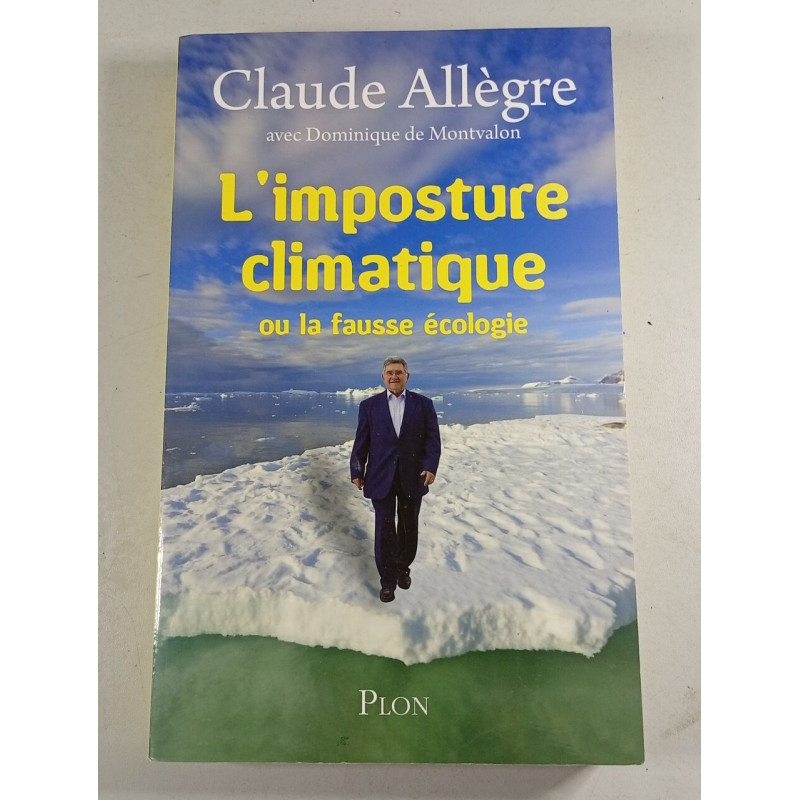 L'imposture climatique ou la fausse écologie
