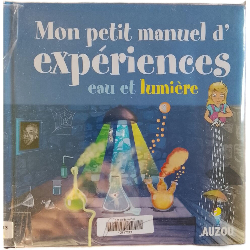 Mon petit manuel d'expériences eau et lumière