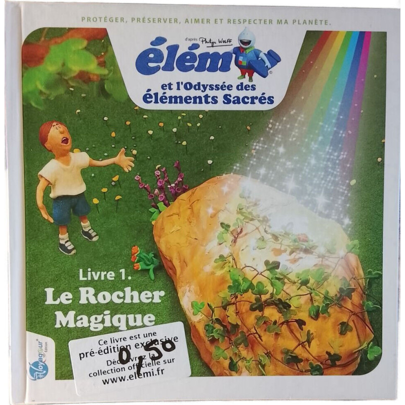 Élem et l'Odyssée des éléments Sacrés - Livre 1. Le Rocher Magique