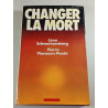 Changer la mort