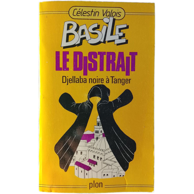 Basile le distrait : Djellaba noire à Tanger