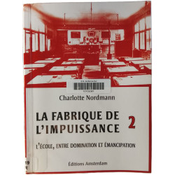 La fabrique de l'impuissance