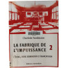 La fabrique de l'impuissance