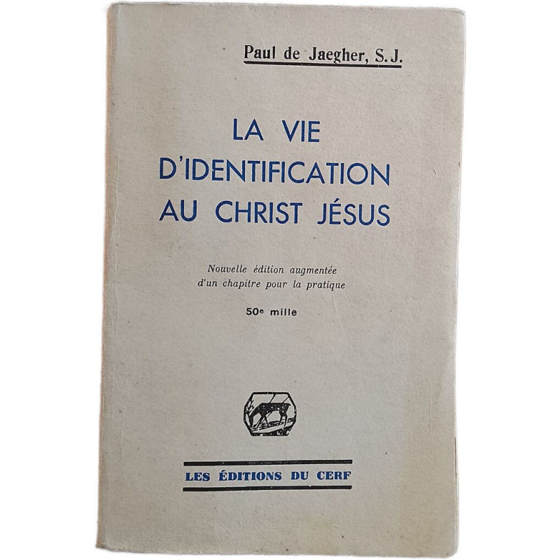 La vie d'identification au Christ Jésus