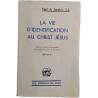 La vie d'identification au Christ Jésus