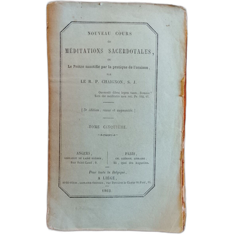 Nouveau cours de méditations sacerdotales ou Le Prêtre sanctifié...
