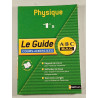 Physique 1re S Le Guide Cours+Exercices