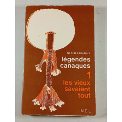 Légendes Canaques 1 : Les vieux savaient tout