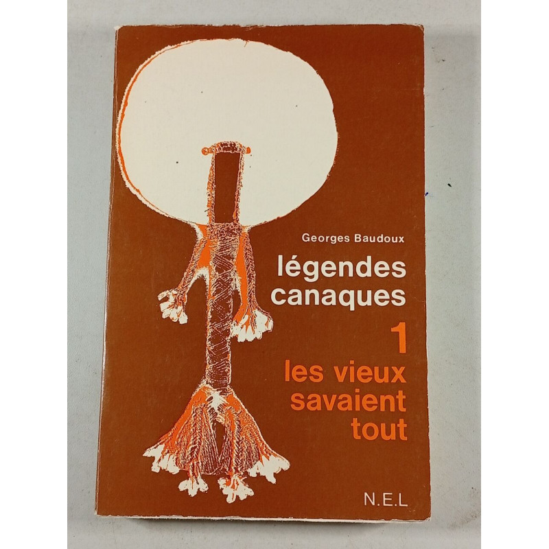 Légendes Canaques 1 : Les vieux savaient tout