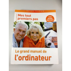 Mes tout premiers pas : Le grand manuel de l'ordinateur