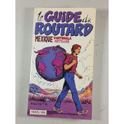 Le Guide du Routard Mexique Guatemala Antilles