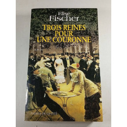 Trois reines pour une couronne