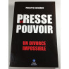 Presse et pouvoir : un divorce impossible
