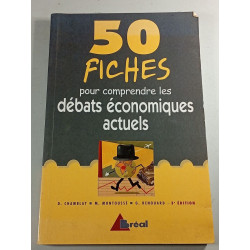 50 fiches pour comprendre les débats économiques actuels