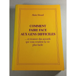 Comment faire face aux gens difficiles ... et trouver des accords...