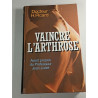 Vaincre l'arthrose