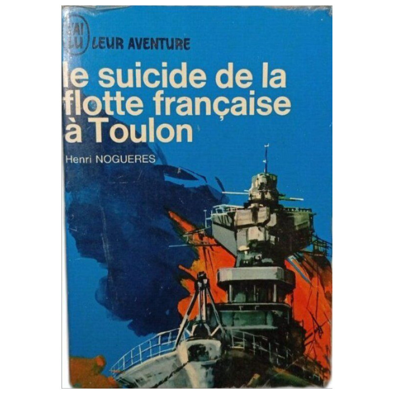 Le suicide de la flotte française à Toulon