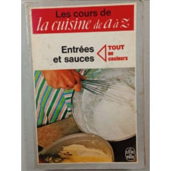Les cours de la cuisine de A à Z : Entrées et sauces