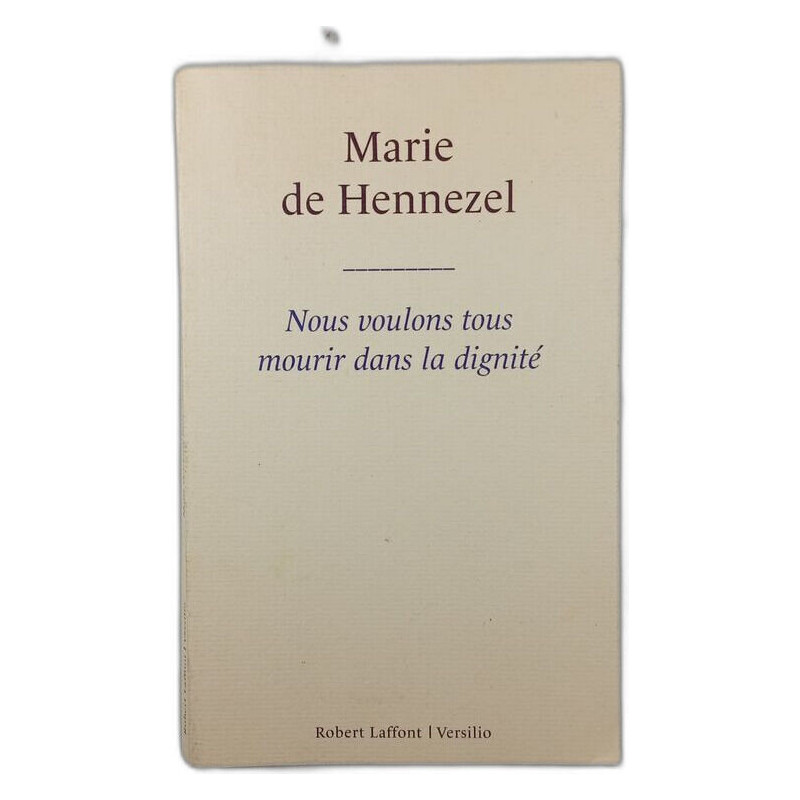 Nous voulons tous mourir dans la dignité