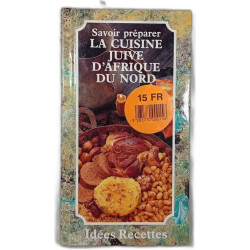 Savoir préparer la cuisine juive d'Afrique du Nord