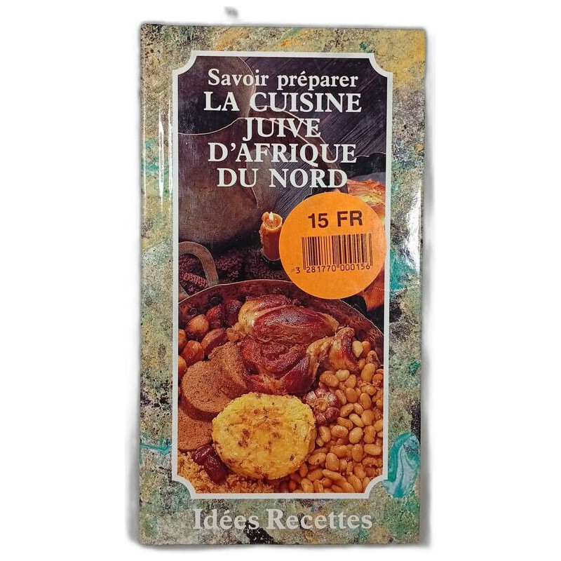 Savoir préparer la cuisine juive d'Afrique du Nord