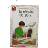 La révolte de 10 x