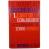 Le Nouveau Bescherelle 1. L'art de conjuguer Dictionnaire de 12000...