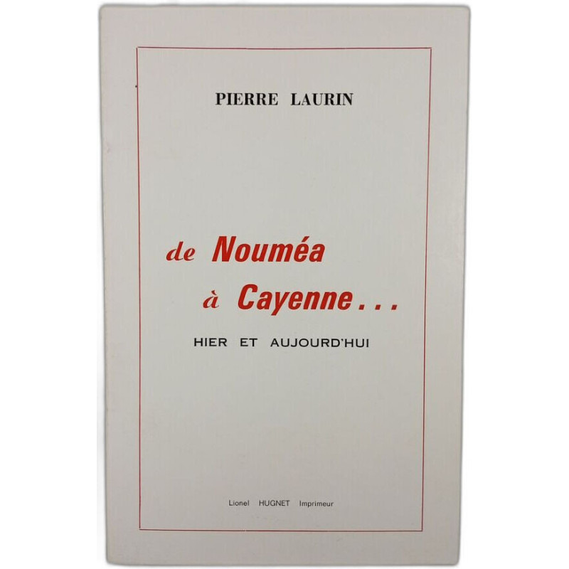 De Nouméa à Cayenne... Hier et aujourd'hui