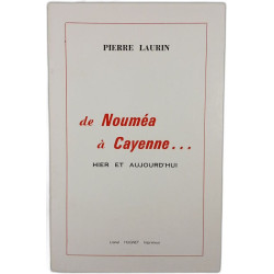 De Nouméa à Cayenne... Hier et aujourd'hui